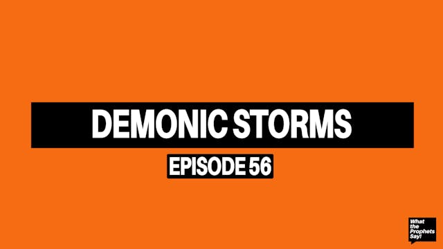 Demonic Storms - What the Prophets Sa...