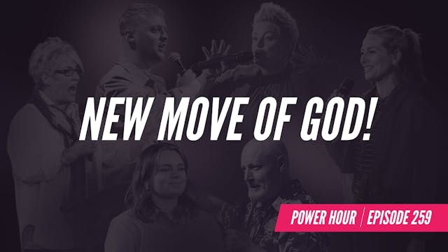 EP 259 // New Move Of God!