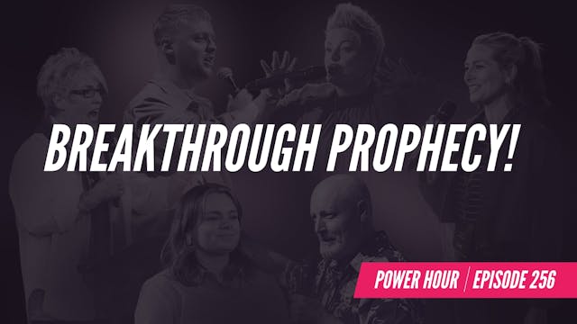 EP 256 // Breakthrough Prophecy!