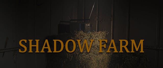 Shadow Farm