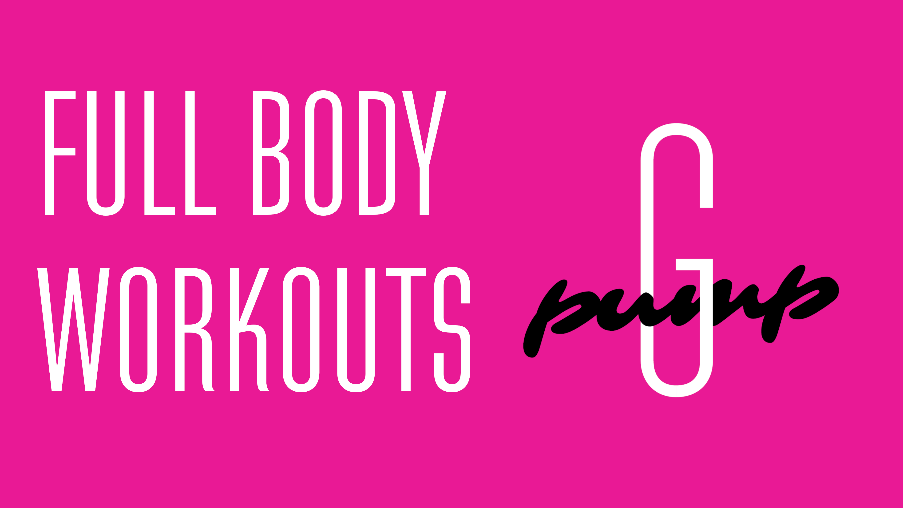 Full Body Workouts