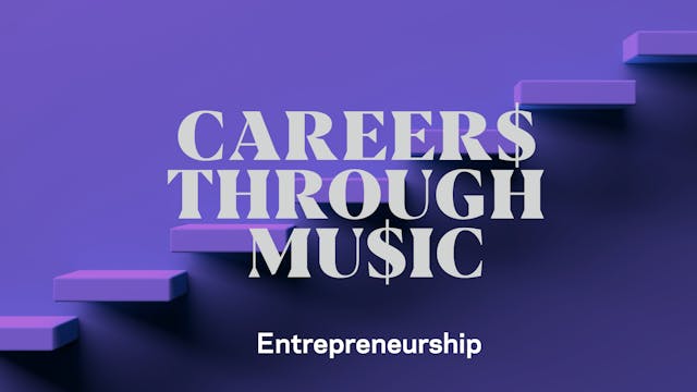 Careers Through Music: Entrepreneurship