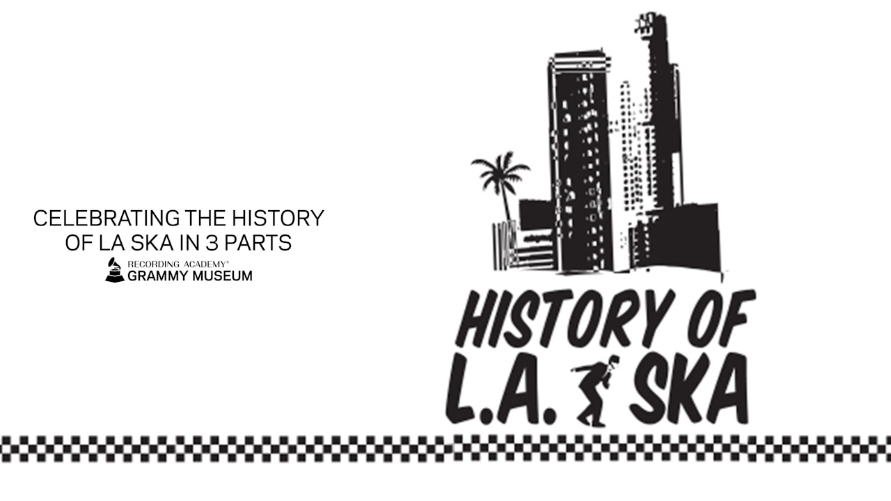 Celebrating The History of LA Ska in 3 Parts