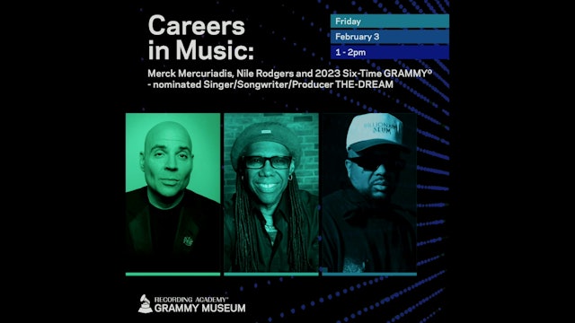 Careers In Music: Merck Mercuriadis, Nile Rodgers and THE-DREAM