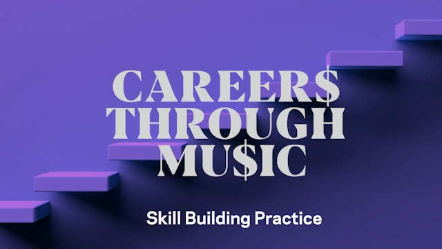 Careers Through Music: Skill Building Practice