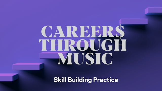 Careers Through Music: Skill Building...
