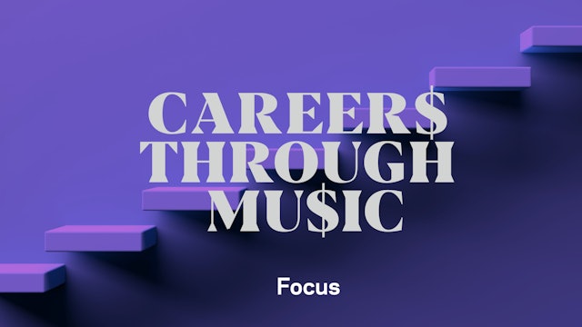 Careers Through Music: Focus
