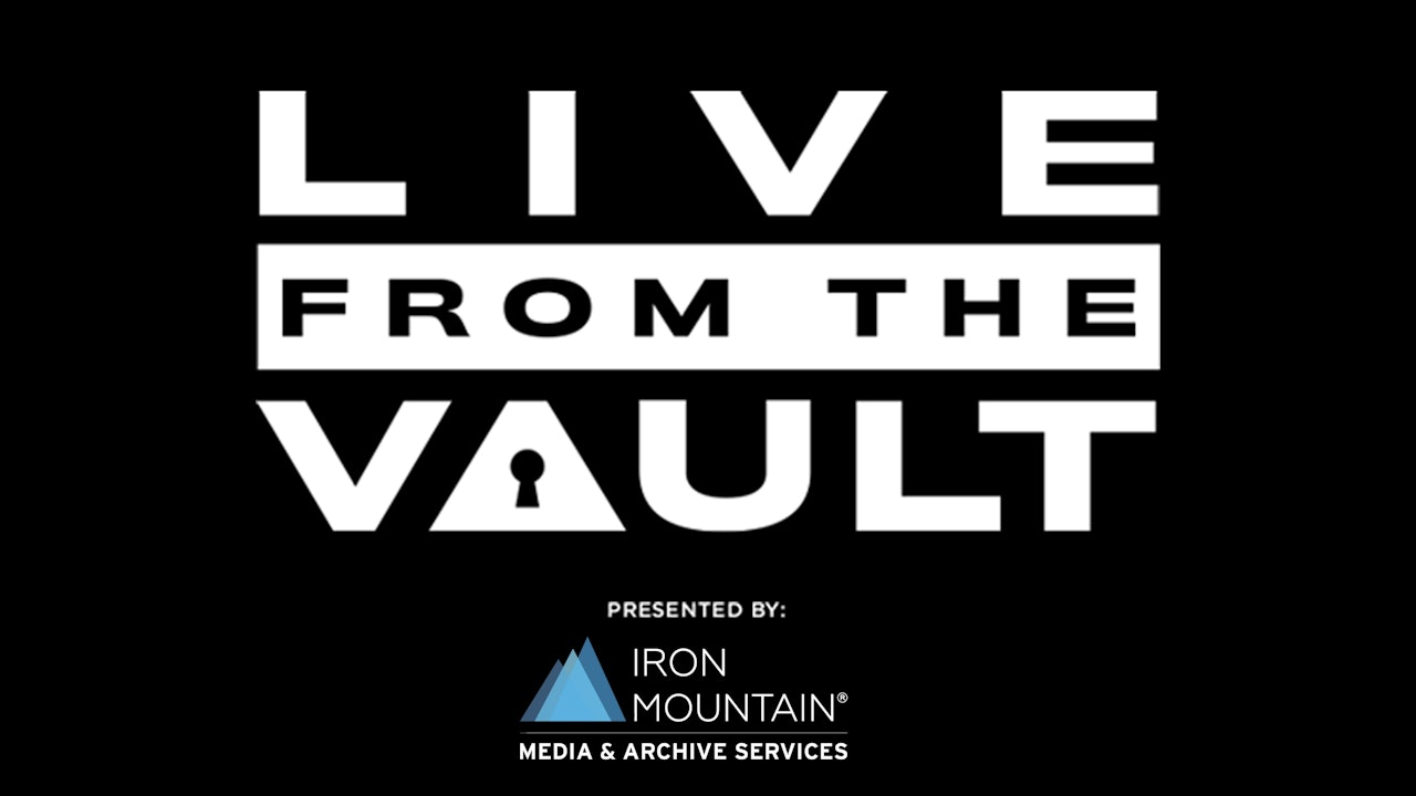 Live From The Vault Presented By Iron Mountain Media & Entertainment Services