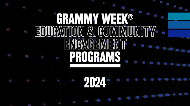GRAMMY Week 2024 Education & Community Engagement Programs