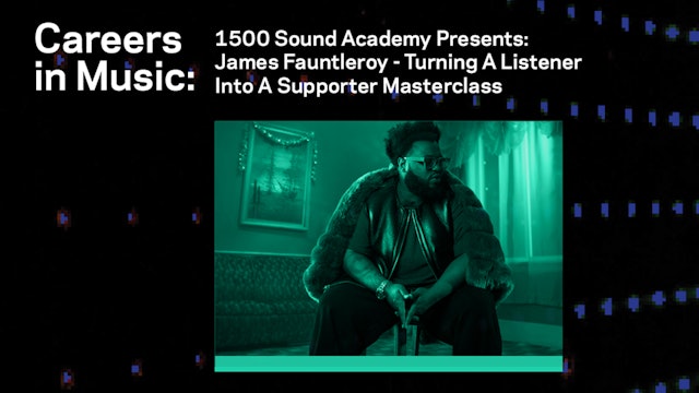 1500 Sound Academy: Turning A Listener Into A Supporter Masterclass