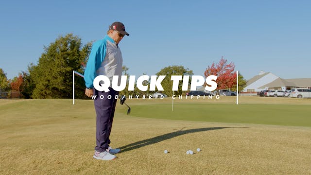 Chipping with Fairway Woods & Hybrids