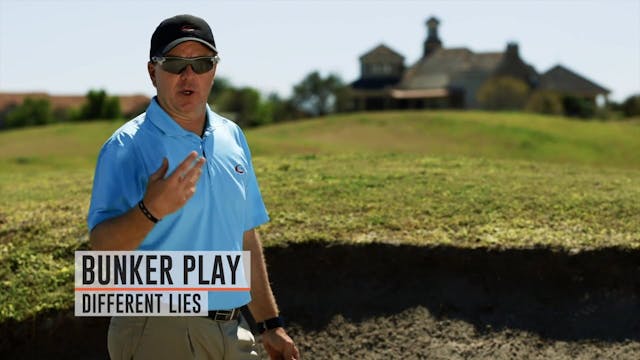 ASGMC - Week 1 - Video 7 - Bunker Different Lies wtih Conventional Wedge