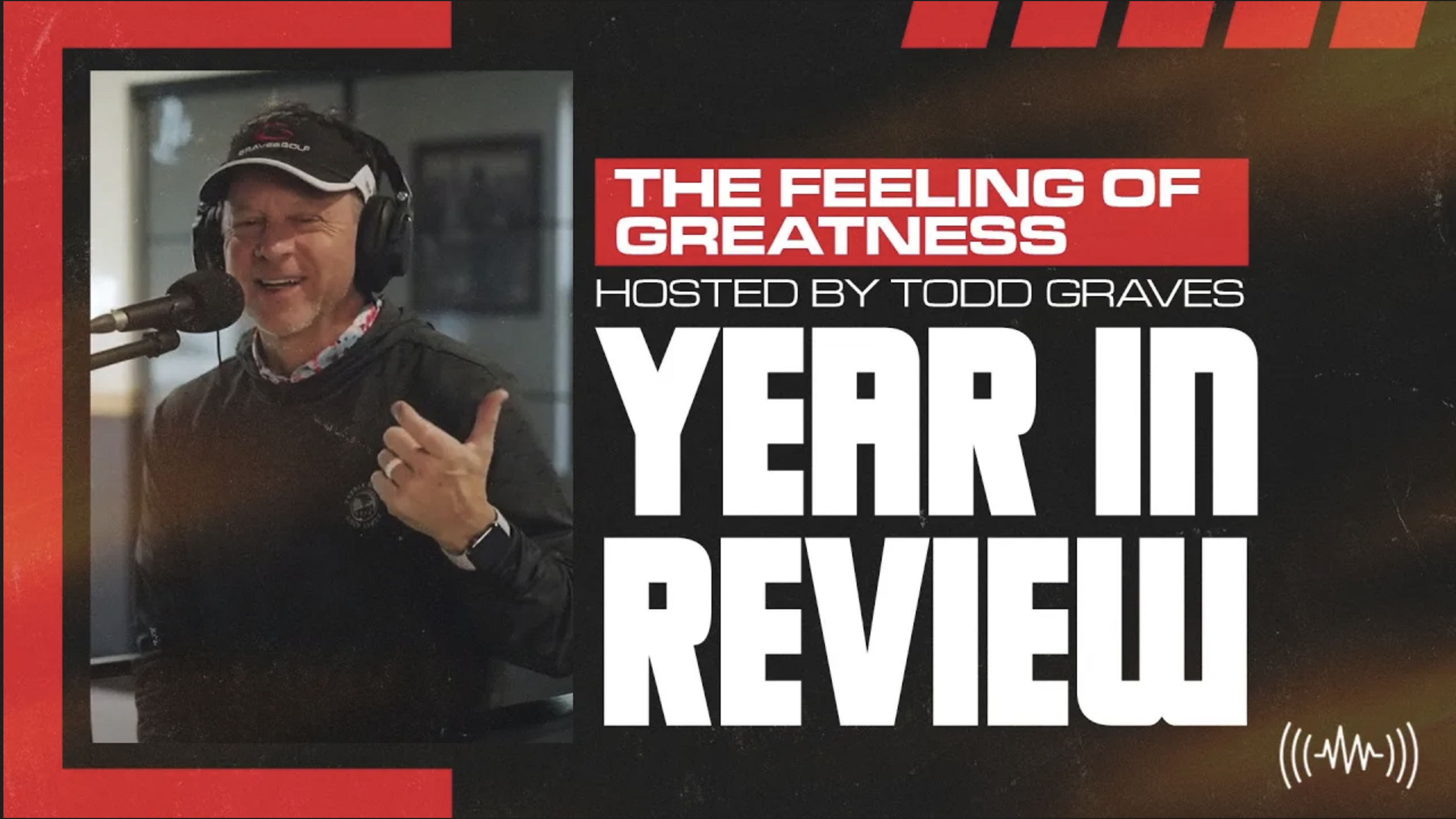 The Feeling of Greatness Podcast - Graves Golf Year in Review
