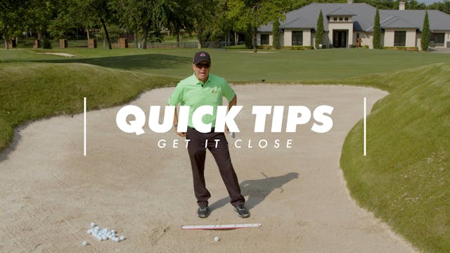 Quick Tip - Get it Close