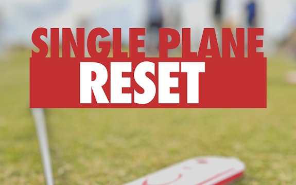 START HERE - Download & Print the Single Plane Reset PDF