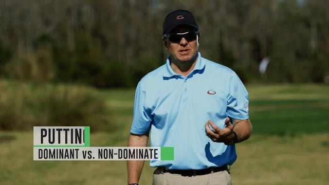 ASGMC - Week 2 - Video 1 - Putting Dominance vs Non Dominance