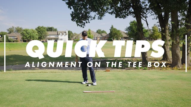 Quick Tip - Alignment on the Tee Box