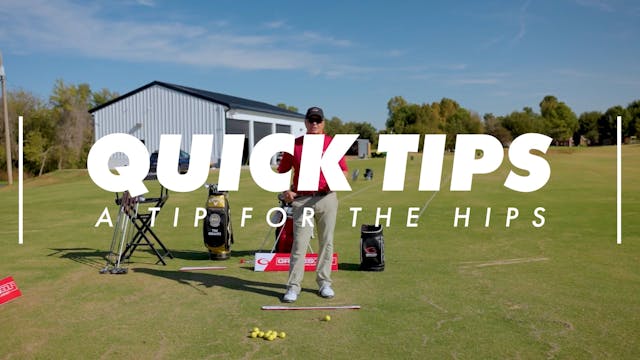 Quick Tips - A Tip for the Hips