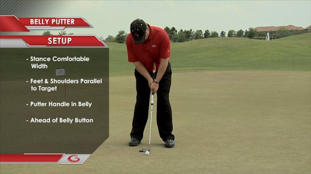 Belly Putter Fundamentals