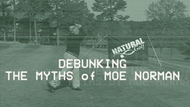 Debunking the Myths of Moe Norman
