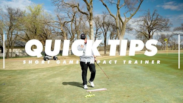 Quick Tip - Spring Training - Short Game Impact Trainer