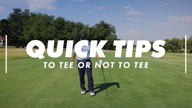 Quick Tip - To Tee or Not to Tee