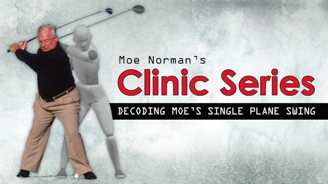 Moe Norman's Clinic Series