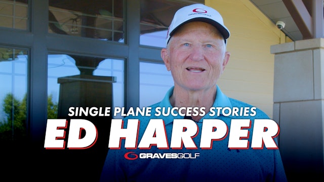 Ed Harper - Single Plane Success Stories