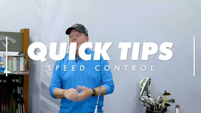 Quick Tips - Speed Control