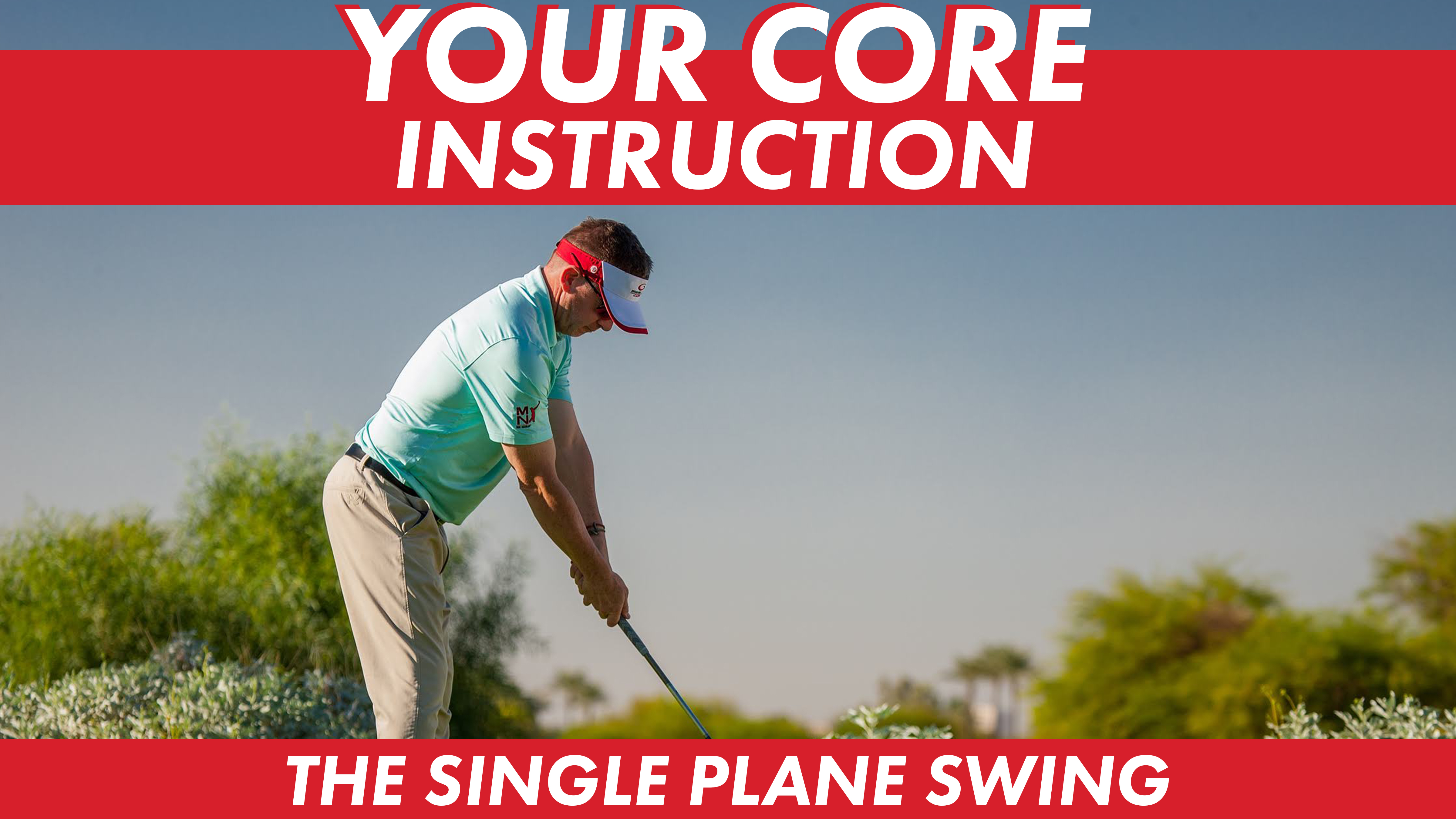 Core Instruction - Single Plane