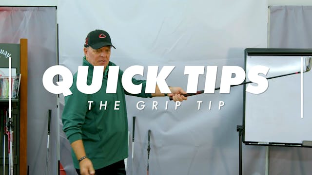 Quick Tips - The Grip Tip