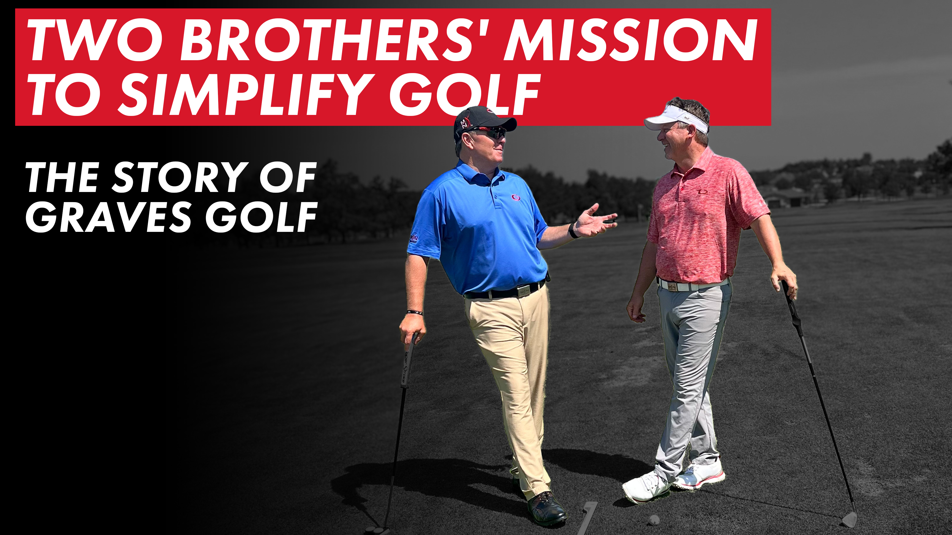 The Story of Graves Golf: Two Brothers' Mission to Simplify Golf