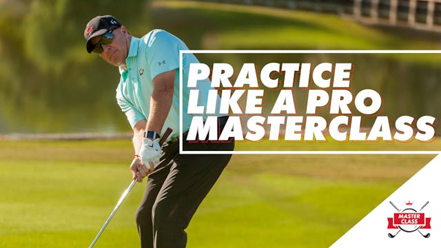 Practice Like a Pro Masterclass