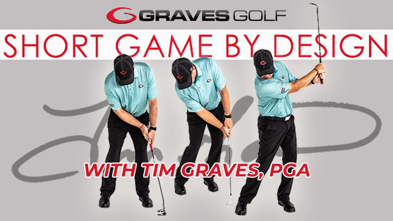 Short Game By Design with Tim Graves, PGA