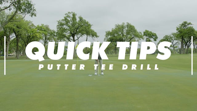 Quick Tip - Putter Tee Drill