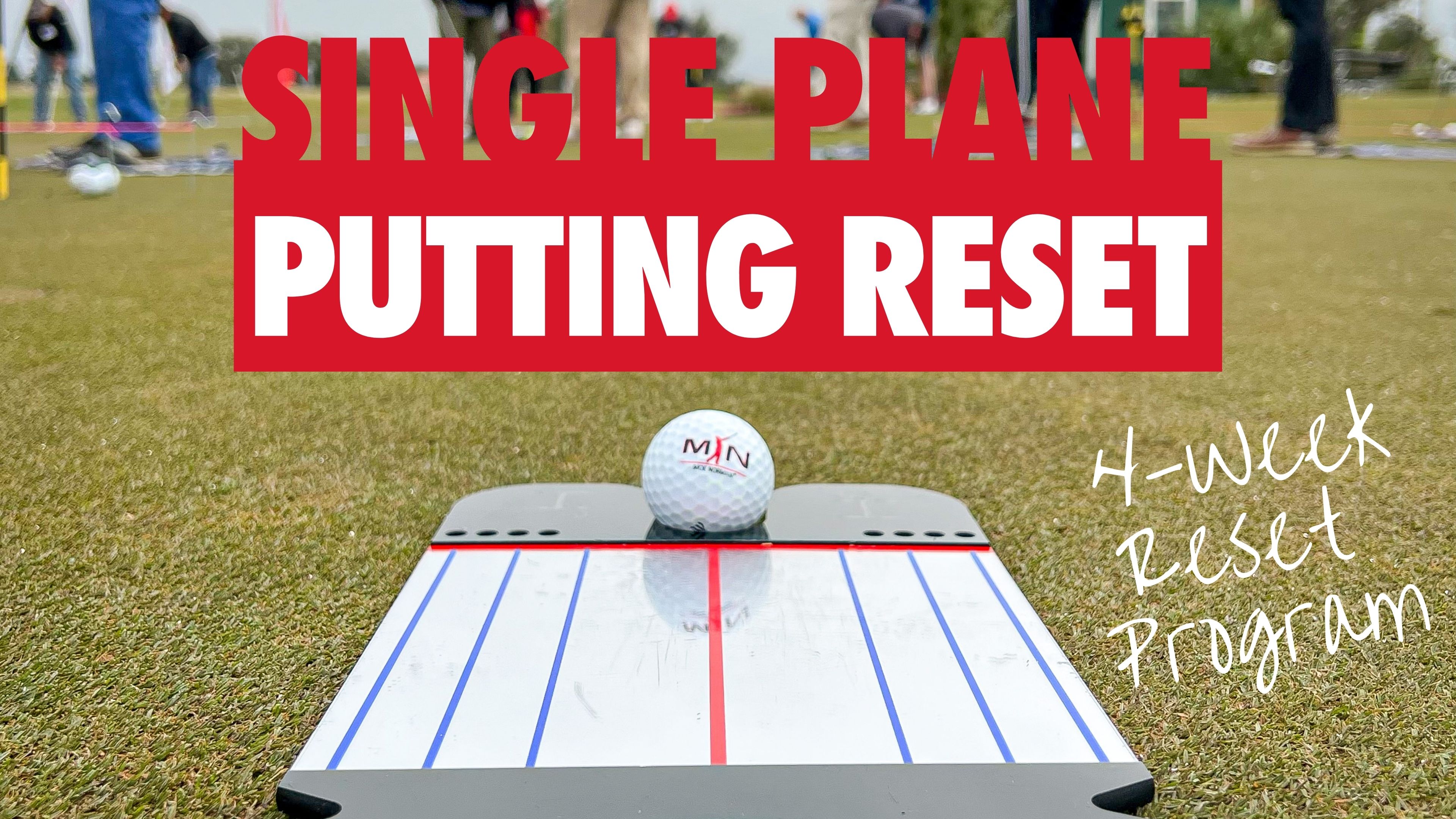 Single Plane Putting Reset