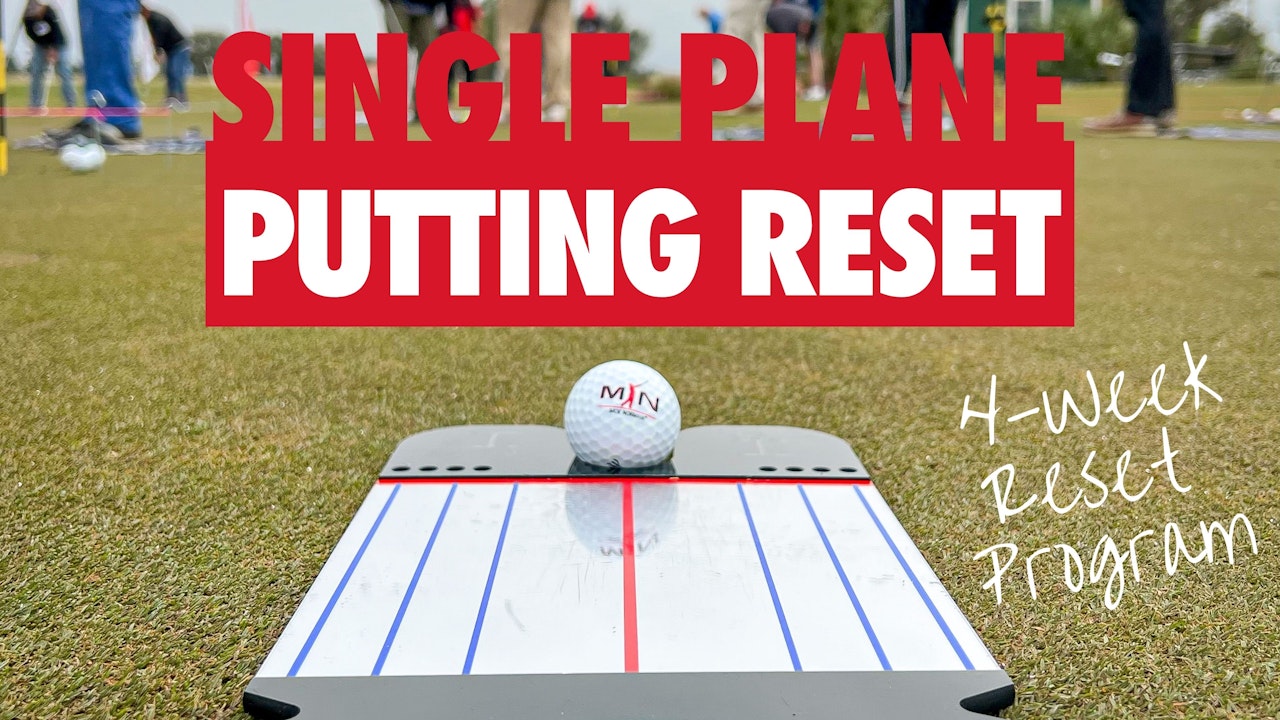 Single Plane Putting Reset