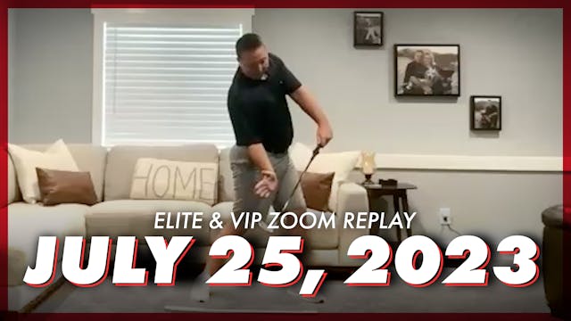 Elite & VIP Zoom Replay July 25