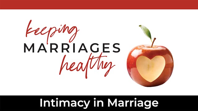 Session 1 - Intimacy in Marriage