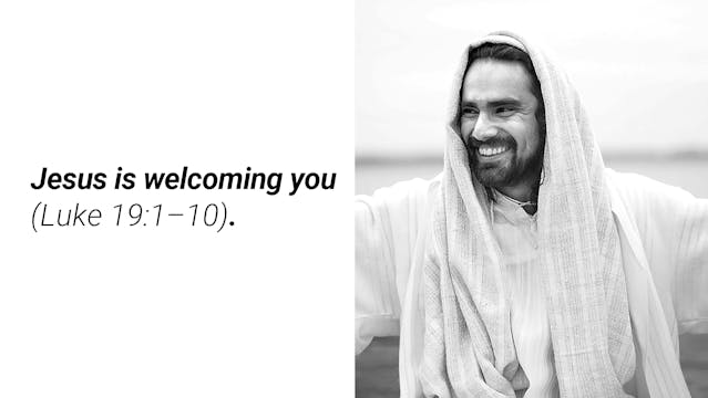 Week 2 Meditation Video: Jesus Is Welcoming You