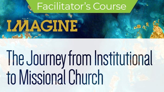 Imagine: Institutional to Missional (2021)