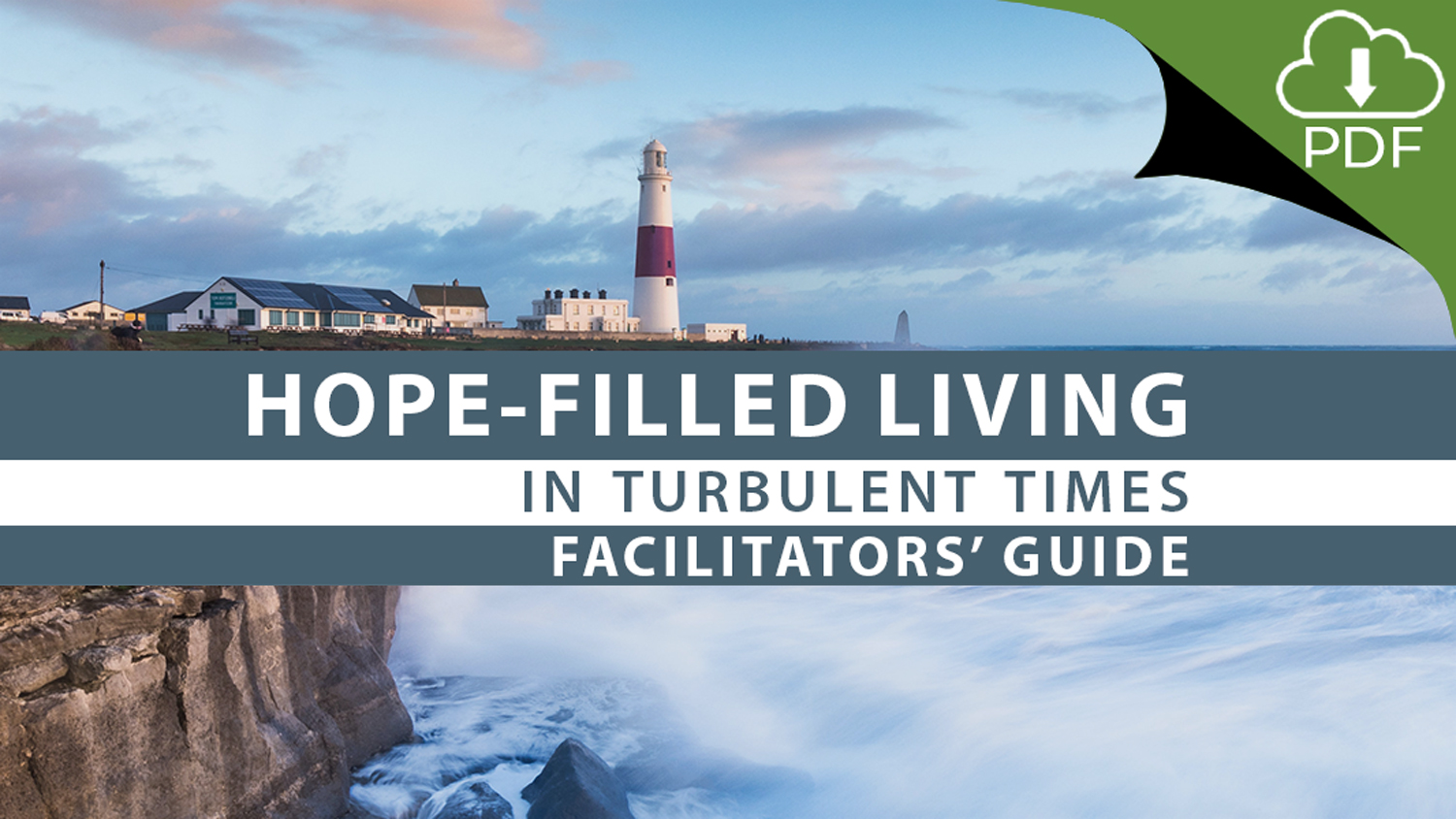 Facilitator Manual_Hope-Filled Living In Turbulent Times.pdf