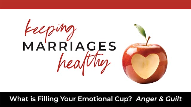 Session 4 - What is Filling Your Emotional Cup? Anger & Hurt