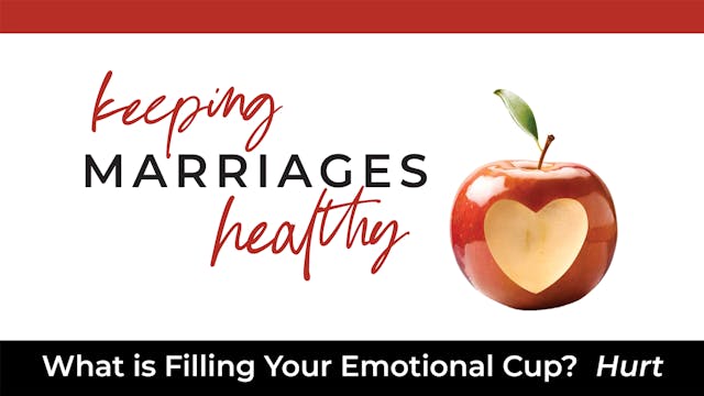 Session 3 - What is Filling Your Emotional Cup? Hurt