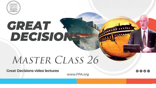 Great Decisions Master Class 26
