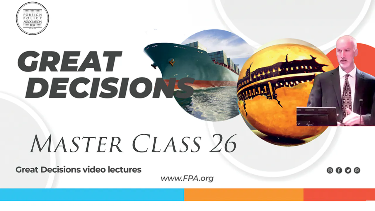 Great Decisions Master Class 26