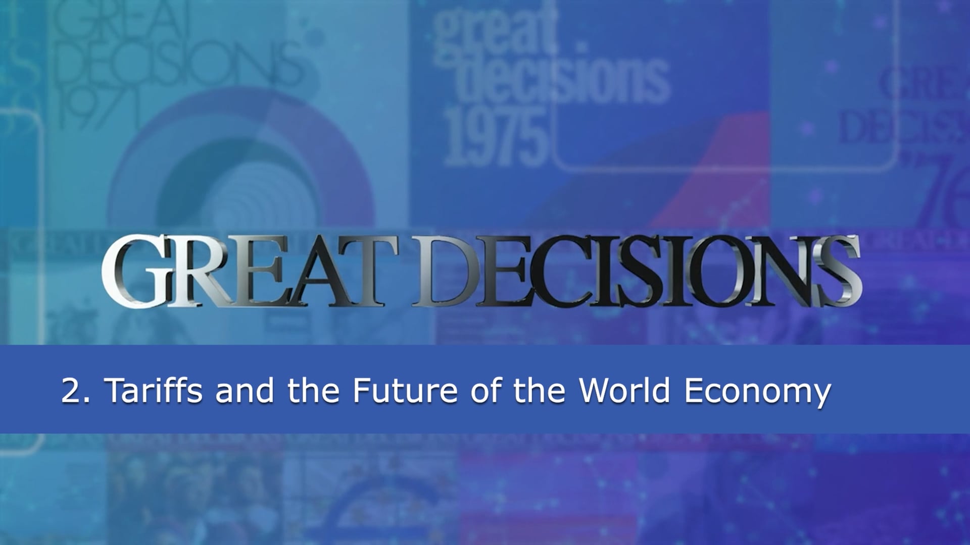 2. Tariffs and the Future of the World Economy