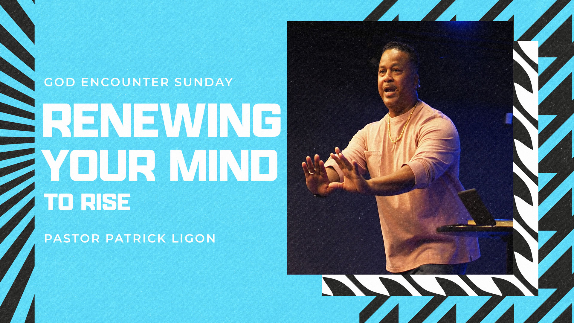 Renewing Your Mind to Rise - Pastor Patrick Ligon