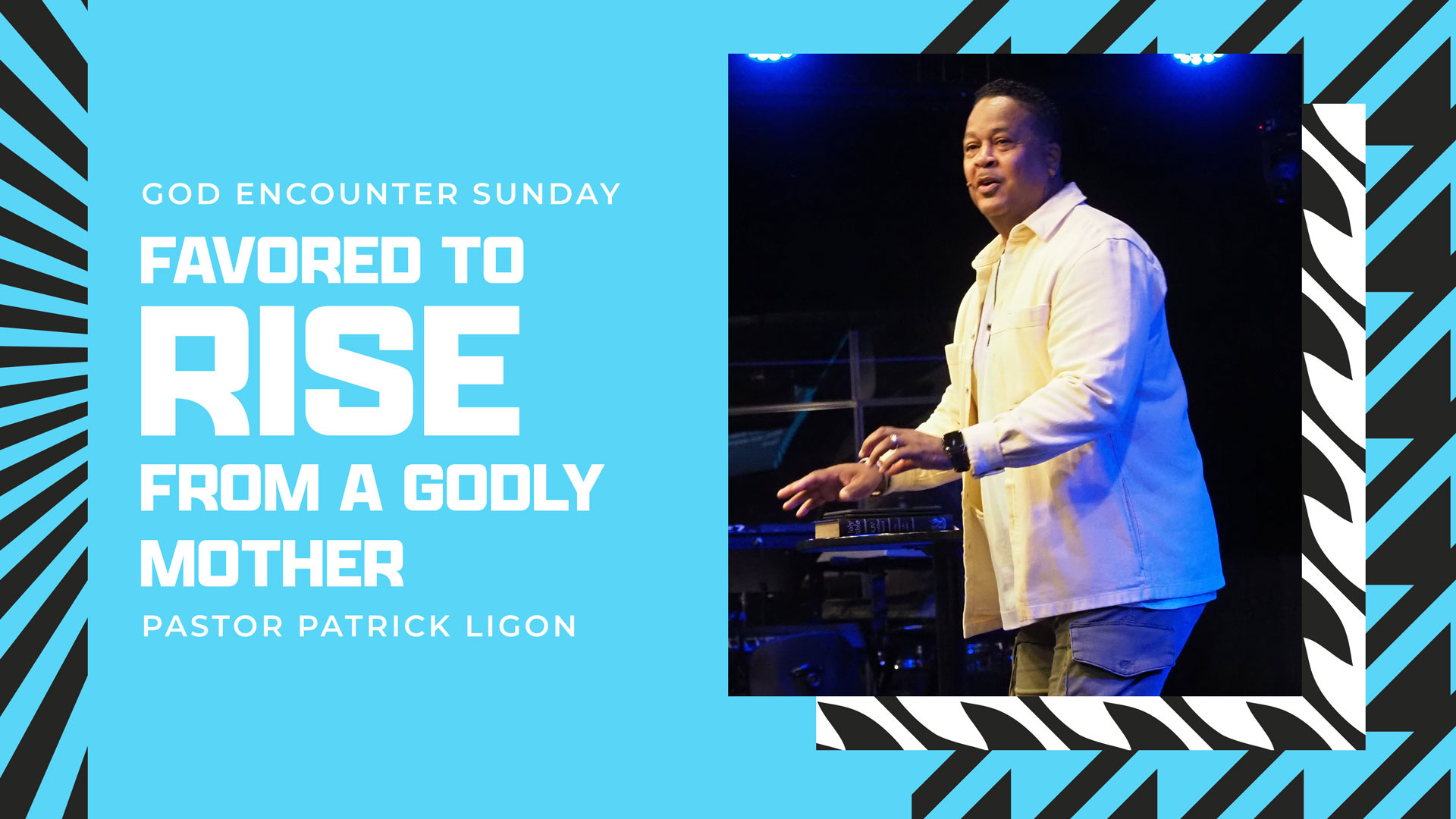 Favored to Rise from a Godly Mother - Pastor Patrick Ligon