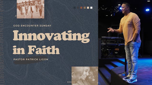 Innovating in Faith - Pastor Patrick ...